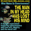 The_Man_in_My_Head_Has_Lost_His_Mind__What_Makes_Us_Conscious__