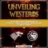 Unveiling_Westeros__The_Ultimate_Guide_for_Unlocking_the_Psychology__Symbolism__Meanings_and_Motivat