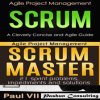 Agile_Product_Management_Boxset__Scrum__A_Cleverly_Concise_and_Agile_Guide_and_Scrum_Master__21_Spri