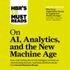 HBR_s_10_Must_Reads_on_AI__Analytics__and_the_New_Machine_Age