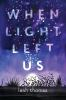 When_light_left_us