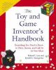 The_toy_and_game_inventor_s_handbook