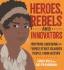 Heroes__rebels_and_innovators