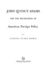 John_Quincy_Adams_and_the_foundations_of_American_foreign_policy