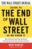 The_Wall_Street_Journal_guide_to_the_end_of_Wall_Street_as_we_know_it