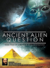 Ancient_Alien_Question__From_UFOs_to_Extraterrestrial_Visitations