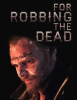 For_Robbing_the_Dead