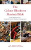 The_Colour_Blindness_Mastery_Bible__Your_Blueprint_for_Complete_Colour_Blindness_Management