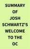 Summary_of_Josh_Schwartz_s_Welcome_to_the_OC