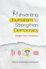 Reinventing_Journalism_to_Strengthen_Democracy__Insights_From_Innovators