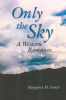 Only_the_Sky__A_Western_Romance