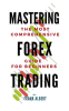 Mastering_Forex_Trading__The_Most_Comprehensive_Guide_for_Beginners