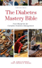 The_Diabetes_Mastery_Bible__Your_Blueprint_for_Complete_Diabetes_Management