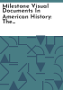 Milestone_visual_documents_in_American_history