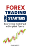 Forex_Trading_for_Starters__Everything_Explained_in_Simplest_Terms