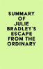 Summary_of_Julie_Bradley_s_Escape_from_the_Ordinary