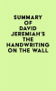 Summary_of_David_Jeremiah___s_The_Handwriting_on_the_Wall