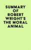 Summary_of_Robert_Wright_s_The_Moral_Animal