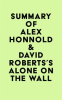 Summary_of_Alex_Honnold___David_Roberts_s_Alone_on_the_Wall