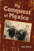 My_Conquest_of_Mexico