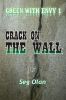 Green_With_Envy__Crack_on_the_Wall_