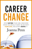 Career_Change__Stop_hating_your_job__discover_what_you_really_want_to_do_with_your_life__and_star