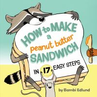 How_to_make_a_peanut_butter_sandwich_in_17_easy_steps