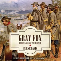 Gray_Fox__Robert_E__Lee_and_the_Civil_War