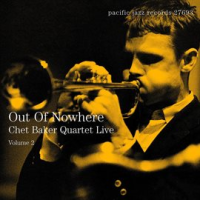 Out_Of_Nowhere__Chet_Baker_Quartet_Live__Vol__2
